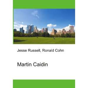  Martin Caidin Ronald Cohn Jesse Russell Books