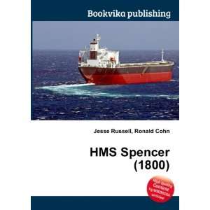  HMS Spencer (1800) Ronald Cohn Jesse Russell Books