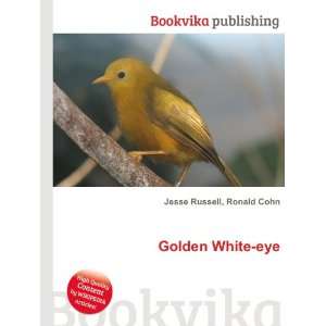  Golden White eye Ronald Cohn Jesse Russell Books