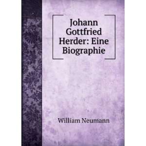  Johann Gottfried Herder Eine Biographie William Neumann 
