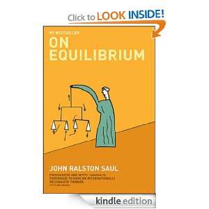 On Equilibrium John Ralston Saul  Kindle Store