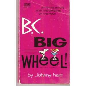  B. C. Big Wheel Johnny Hart Books