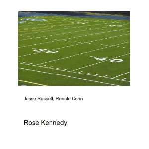  Rose Kennedy Ronald Cohn Jesse Russell Books