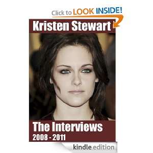 Kristen Stewart Interviews 2008   2011 The Interview People  