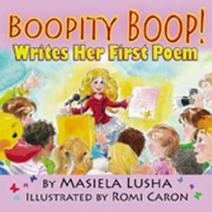    Writes Her First Poem Masiela Lusha, Romi Caron  Books