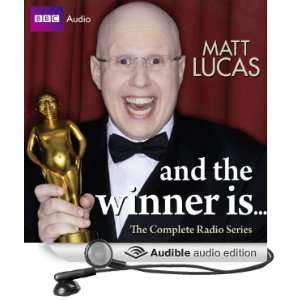   Matt Lucas And the Winner Is (Audible Audio Edition) Matt Lucas