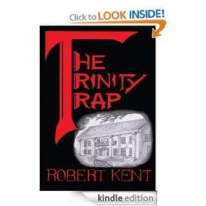 The Trinity Trap Robert Kent  Kindle Store