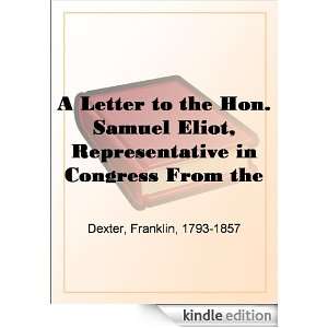 Letter to the Hon. Samuel Eliot, Representative in Congress From the 