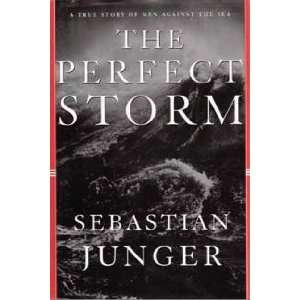   . The True Story of Men Against the Sea. Sebastian. Junger Books