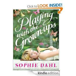 Playing with Grown ups Sophie Dahl  Kindle Store