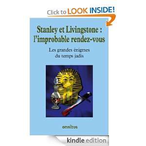 Stanley et Livingstone  limprobable rendez vous (French Edition 