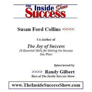 Susan Ford Collins Interviewed by Randy Gilbert on The Inside Success 