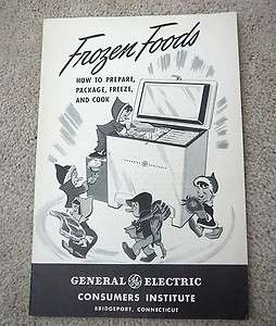 GE GENERAL ELECTRIC   FROZEN FOODS Prepare Package Freeze Book 1947 