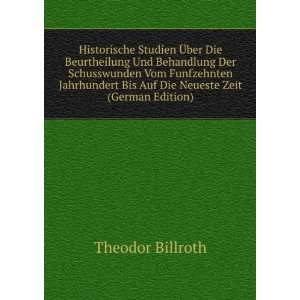   Neueste Zeit (German Edition) (9785874885014) Theodor Billroth Books
