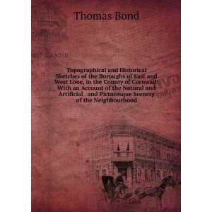   . and Picturesque Scenery of the Neighbourhood Thomas Bond Books