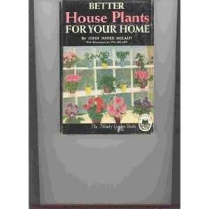  Better House Plants for Your Home John Hayes Melady 