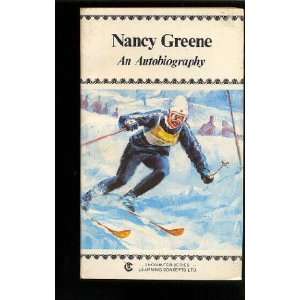 Nancy Greene  an Autobiography Nancy Greene  Books