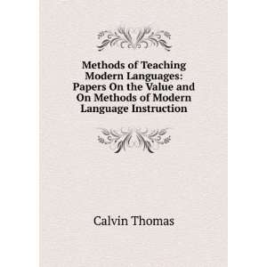  Methods of Teaching Modern Languages Papers On the Value 
