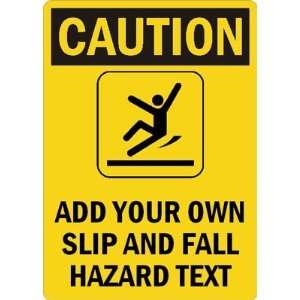   OWN SLIP AND FALL HAZARD TEXT Plastic Sign, 14 x 10
