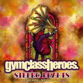  Stereo Hearts (Feat. Adam Levine) Gym Class Heroes  