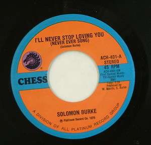 Solomon Burke Ill Never Stop Loving You Chess 401 7 UNPLAYED  