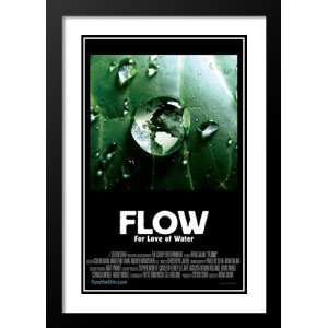 Flow For Love of Water 20x26 Framed and Double Matted Movie Poster 