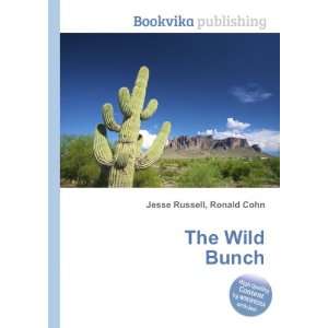  The Wild Bunch Ronald Cohn Jesse Russell Books